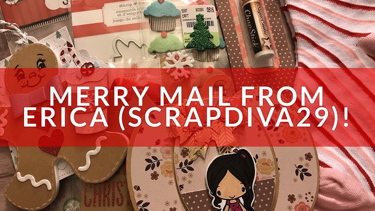 Merry Mail From Erica (Scrapdiva29)!