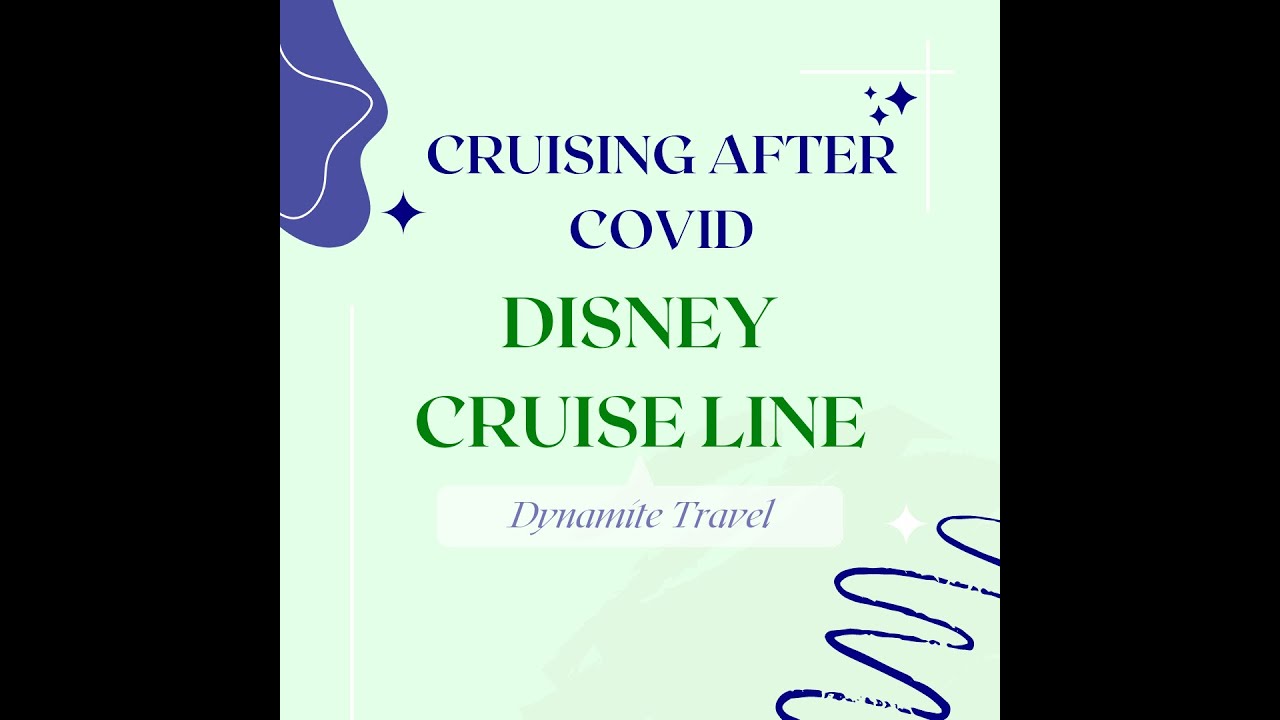 Cruising After Covid - Disney Cruise Lines