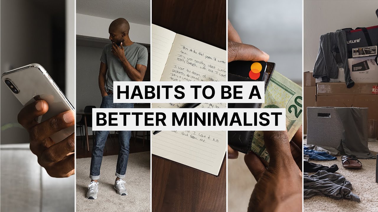 5 Habits That Made Me A Better Minimalist
