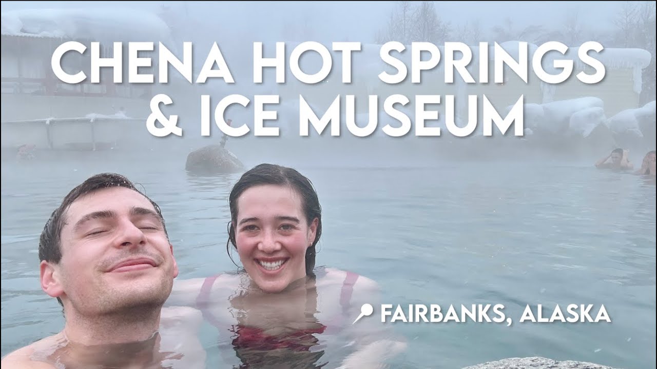 Alaska VLOG - Visiting Chena Hot Springs and the Aurora Ice Museum (Fairbanks Day Trip)