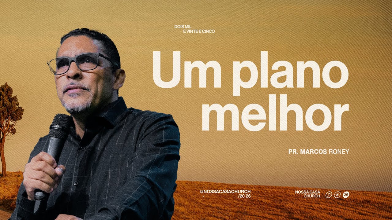 UM PLANO MELHOR // Pr.Marcos Roney