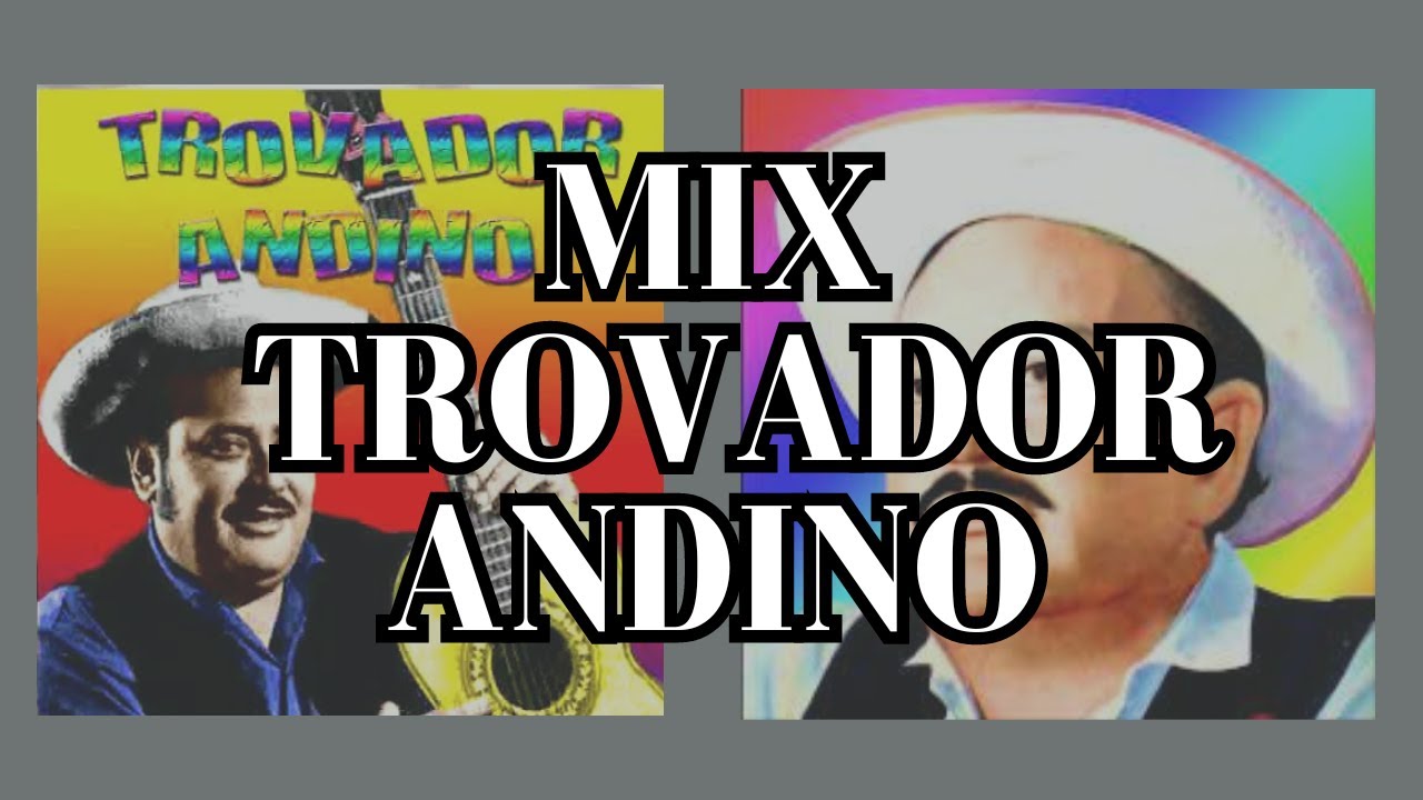 MIX 1 - TROVADOR ANDINO