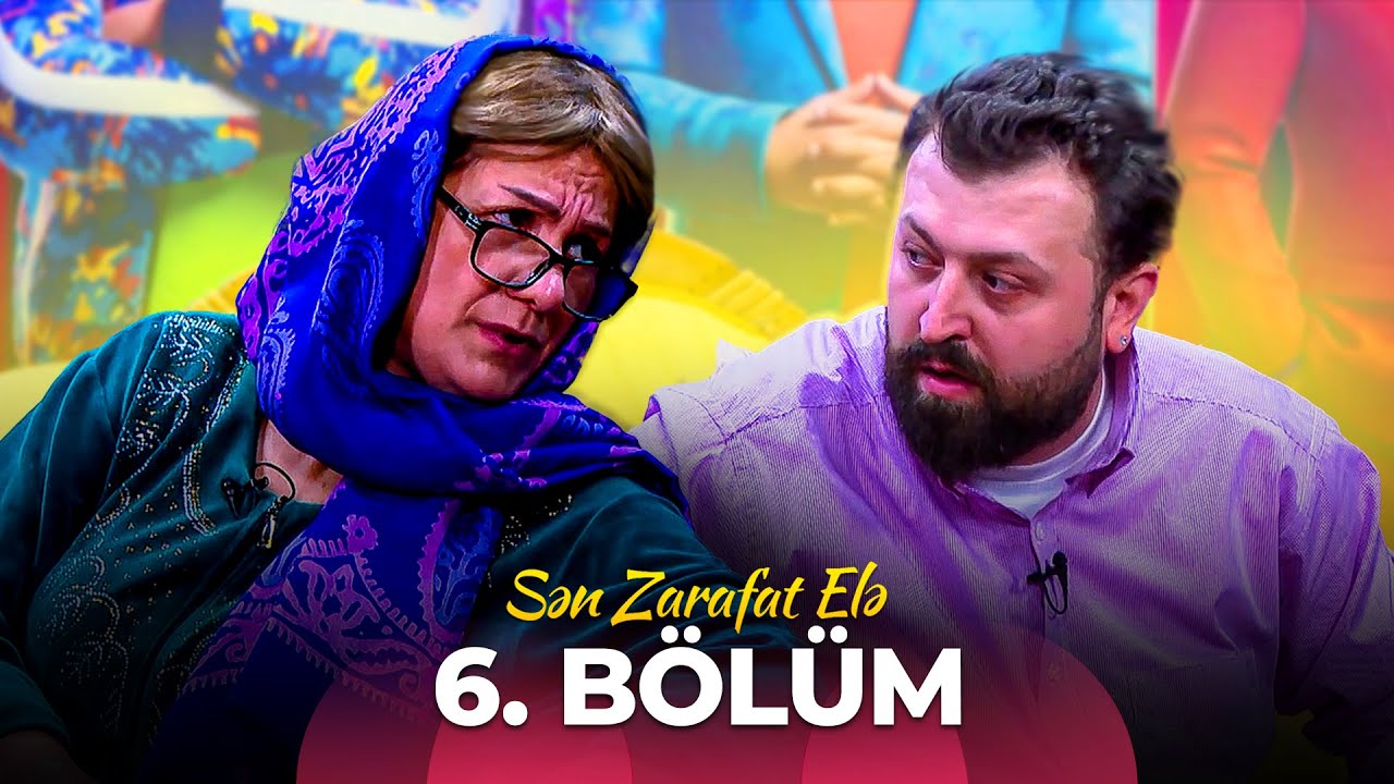 Sən Zarafat Elə 6. Bölüm