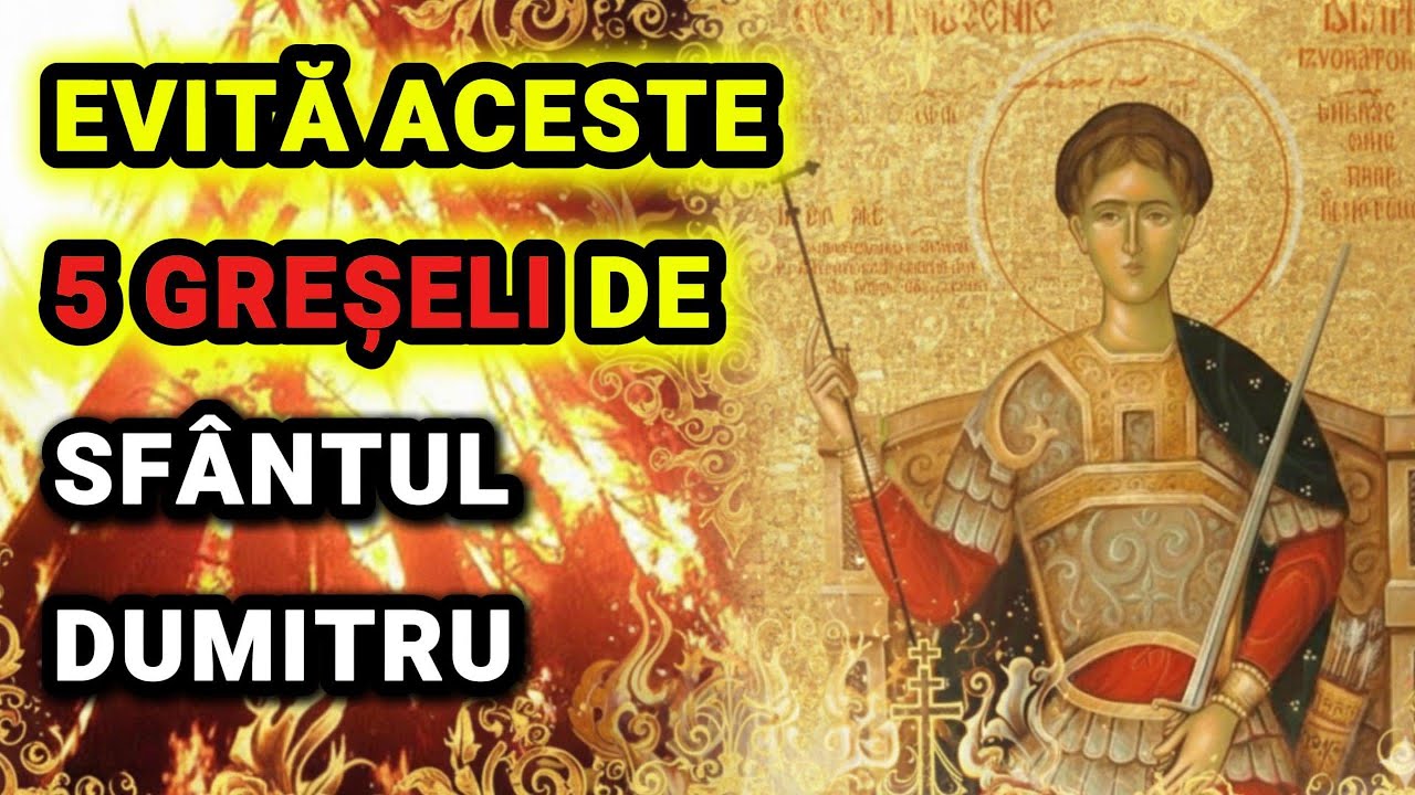 5 GREȘELI de SF&Acirc;NTUL DUMITRU 🔥 NU LE FACE pe 26 OCTOMBRIE
