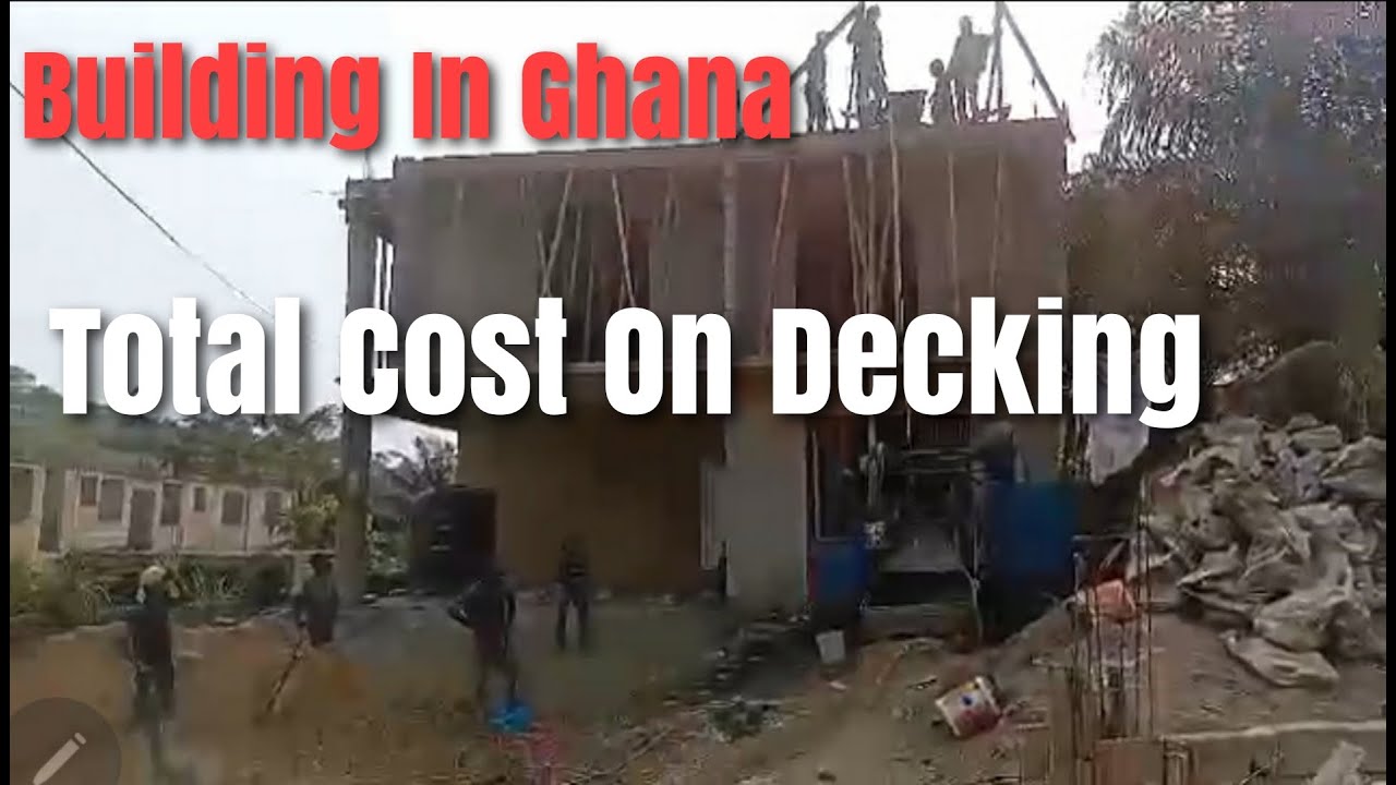 Building In Ghana 🇬🇭 | Total Cost Of Building a 4 Bedroom House Decking Phase | How Much it Cost