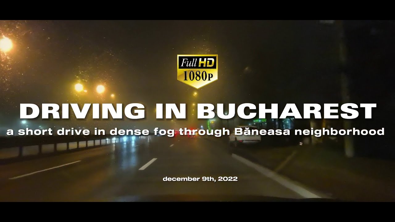 DRIVING IN BUCHAREST - Short drive on a foggy night [1080p Full HD] [December 9 ,2022]