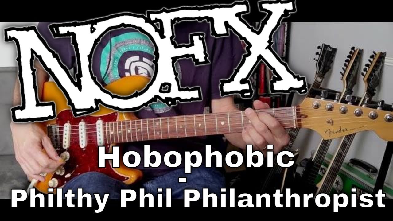 NOFX - Hobophobic / Philthy Phil Philanthropist (Guitar Cover)