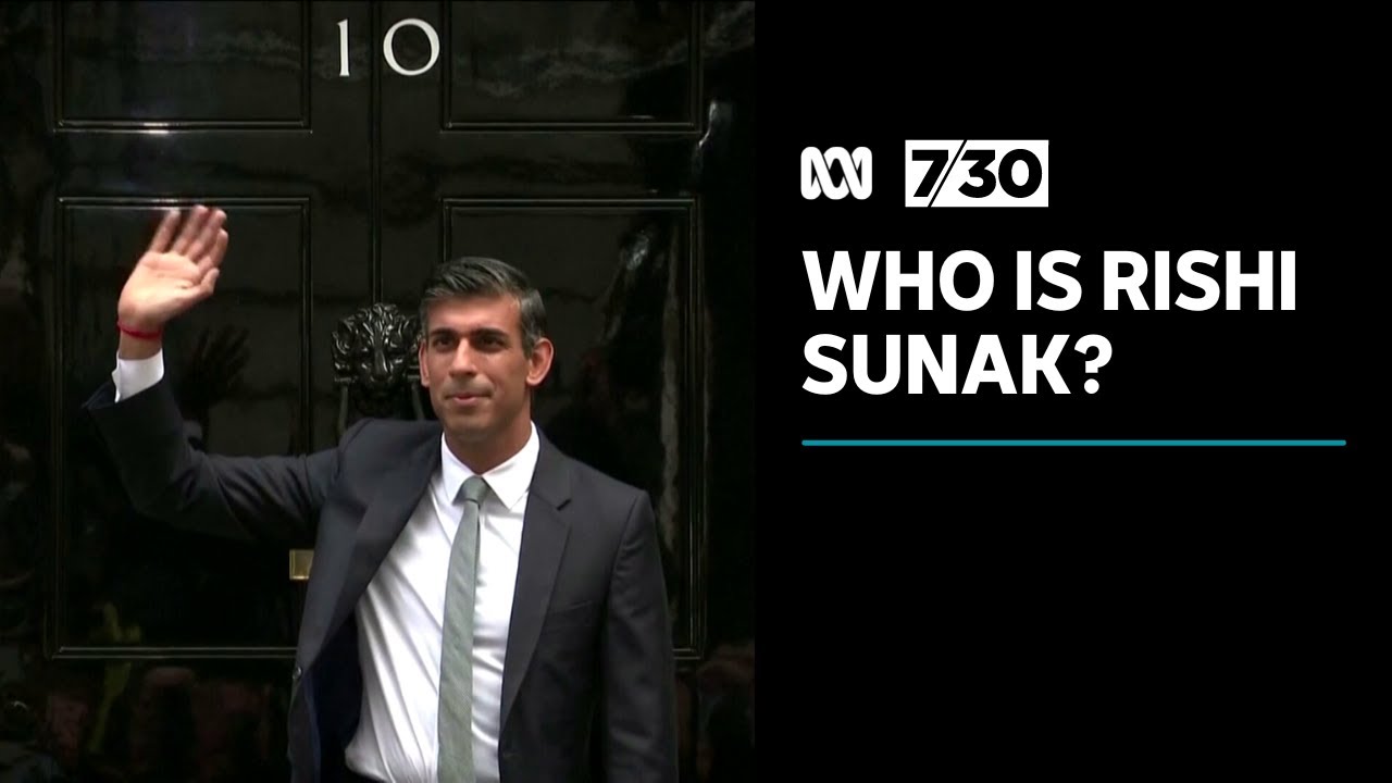 Who is Rishi Sunak and can he save the British economy? | 7.30