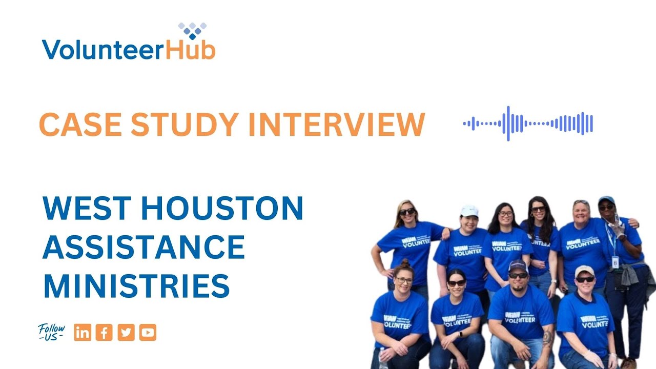 West Houston Assistance WHAM VolunteerHub Case Study Interview