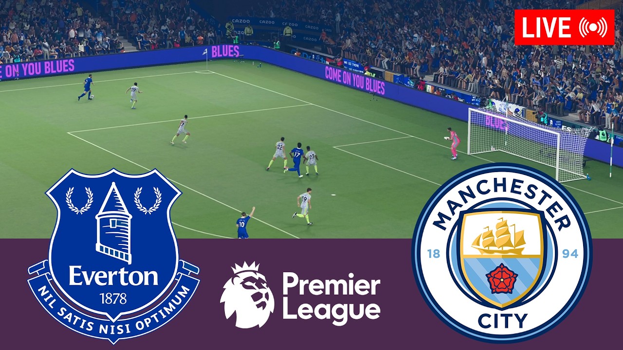 🔴Everton vs Manchester City LIVE⚽ Premier League 2025/2026 Full Match - Simulation Video Games