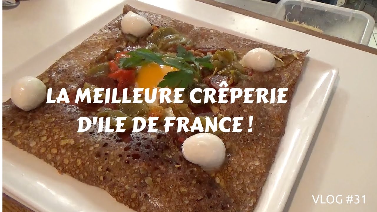 La meilleure crêperie d Ile de France - VLOG #31