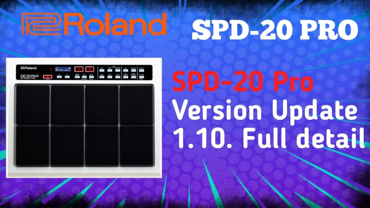 Roland SPD-20Pro Version Update 1.10. Complete information. 1.10 अपडेट की सम्पूर्ण जानकारी