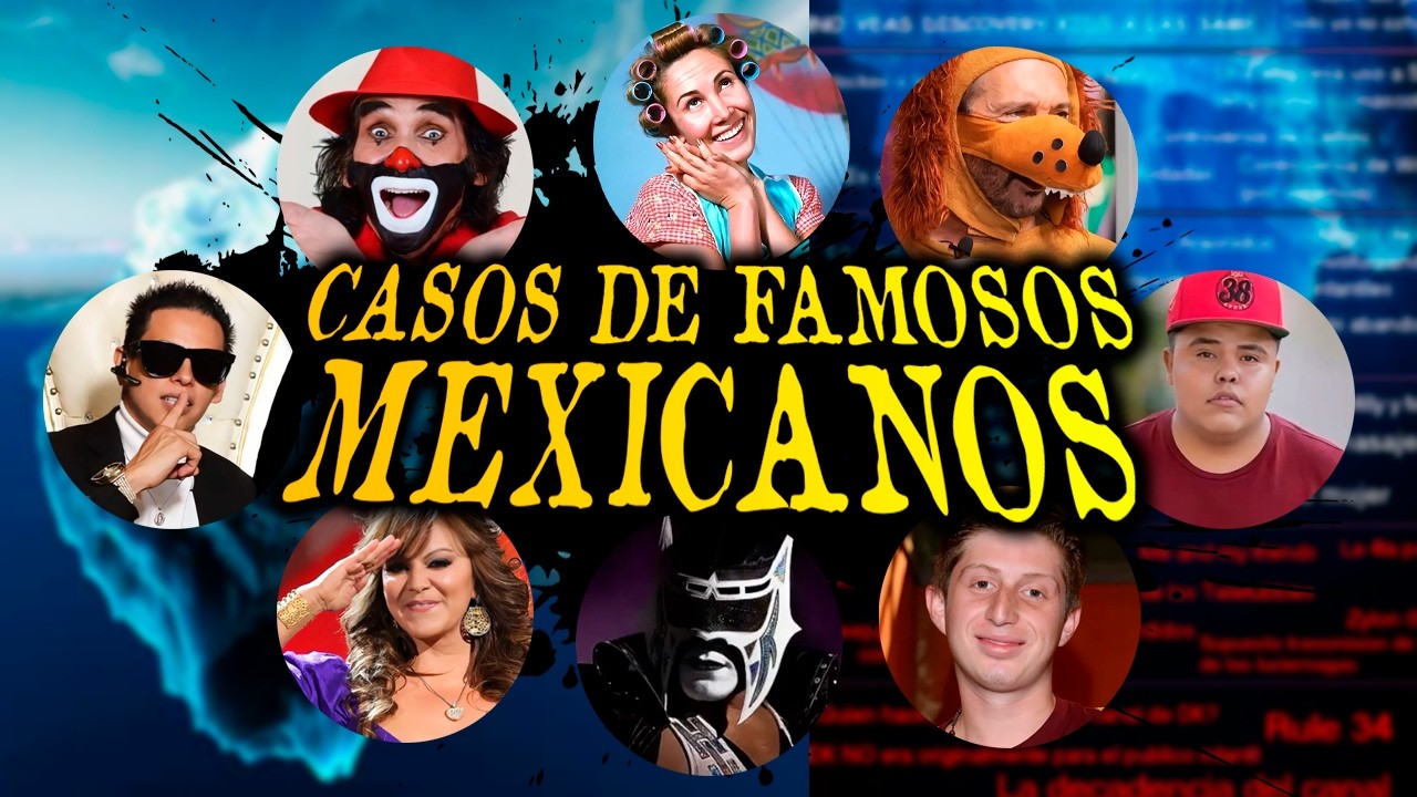 ICEBERG De CASOS De FAMOSOS MEXICANOS