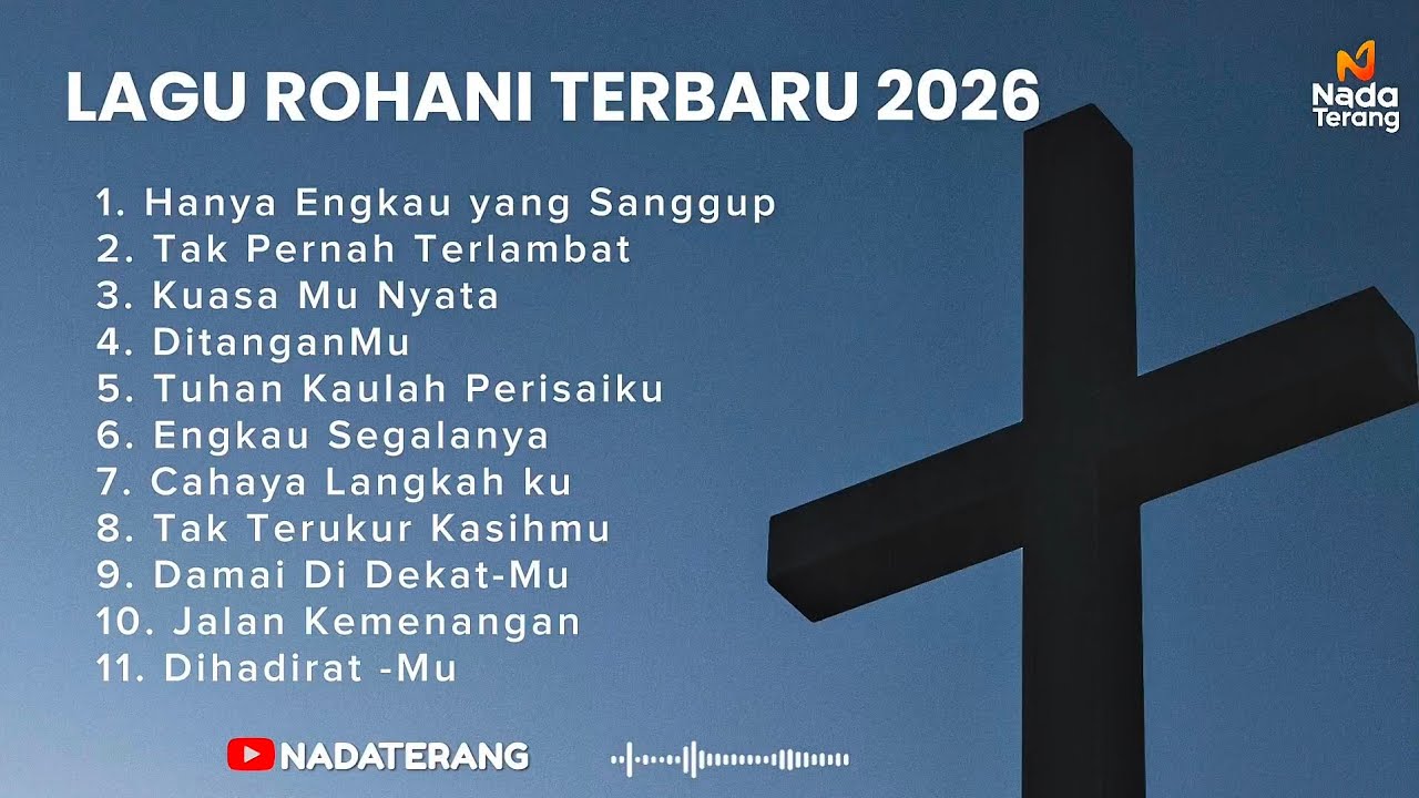 Lagu Rohani Terbaru 2026 - Kumpulan Lagu Rohani Penyejuk Jiwa (Full Album)