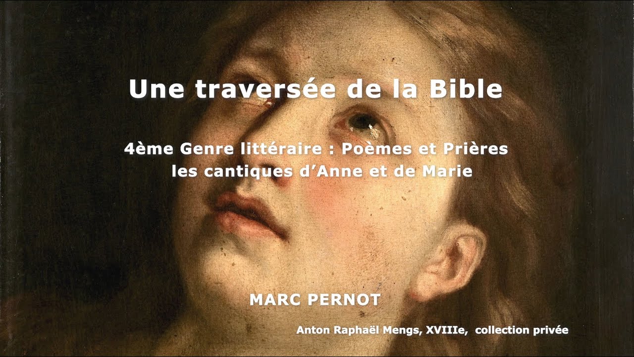 Une traversée de la Bible : Poèmes et Prières  (les cantiques d’Anne et de Marie)