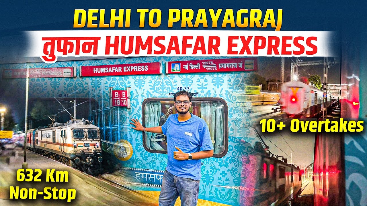 New Delhi - Prayagraj Non Stop Humsafar Express Journey With Rajdhani Gang And 7+ Overtakes *bawal*