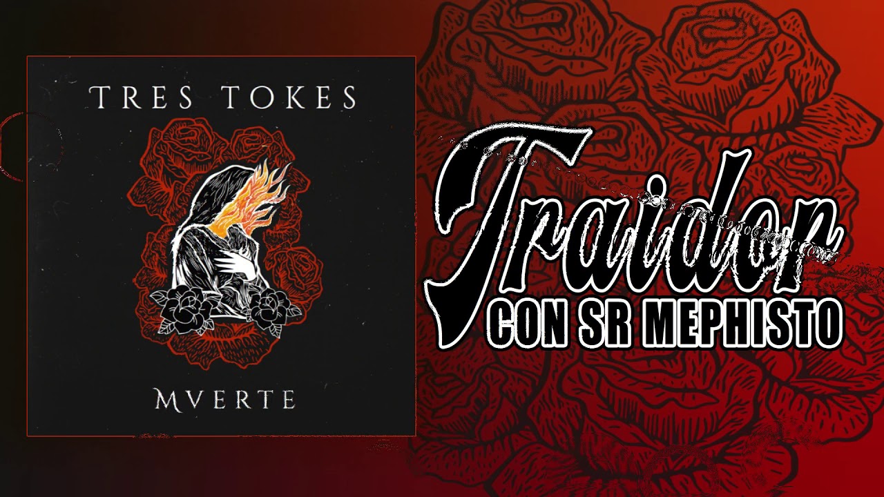 TRES TOKES Ft. Sr. Mephisto - Traidor🙅 🇨🇷