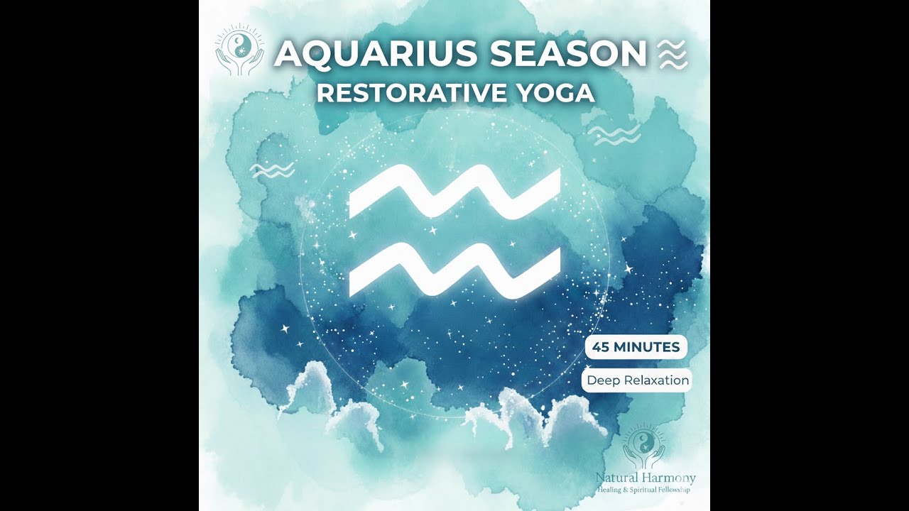 Restorative Yoga for Aquarius Season: Calm Your Mind & Reset