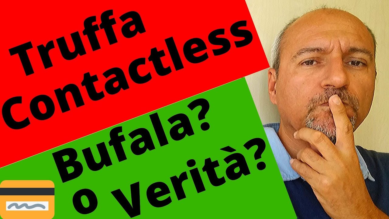 Truffa Contactless Bufala o Verità