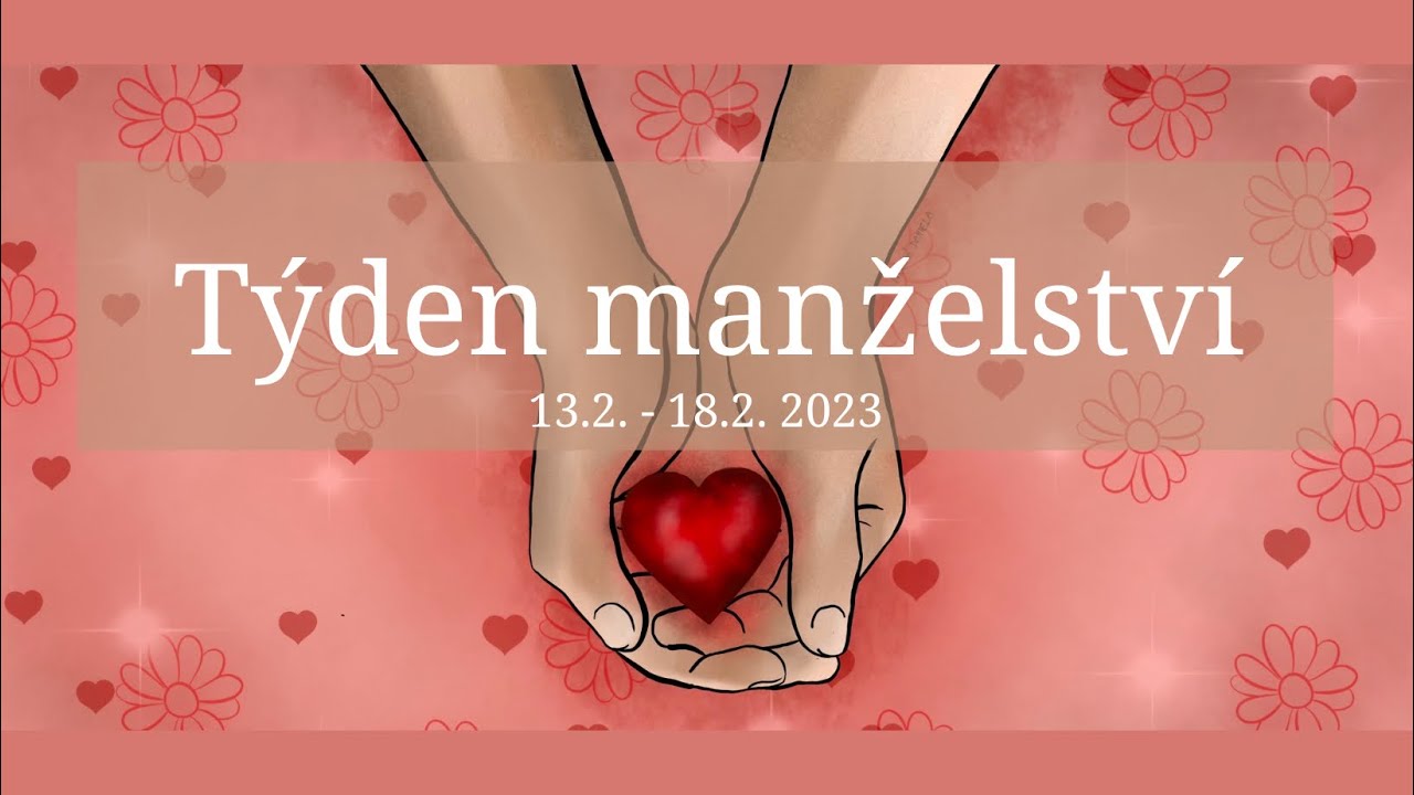 Týden manželství - 16.2.2023