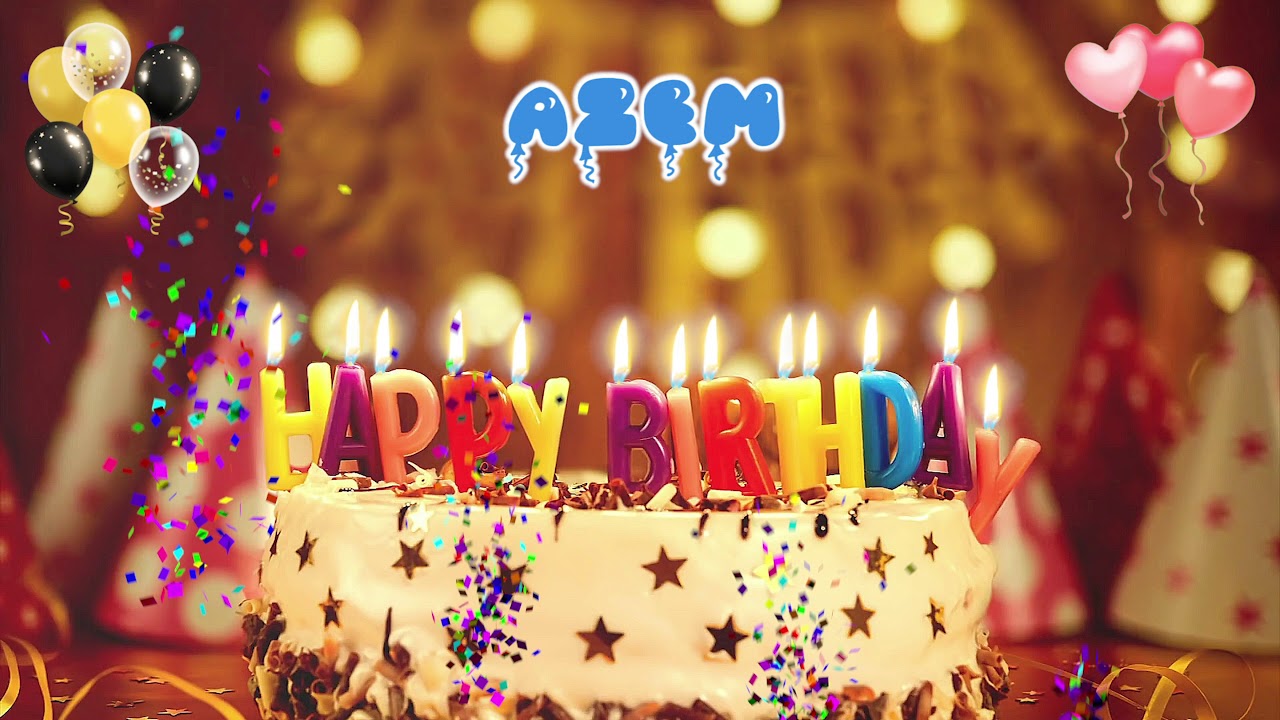 AZEM Birthday Song &ndash; Happy Birthday Azem