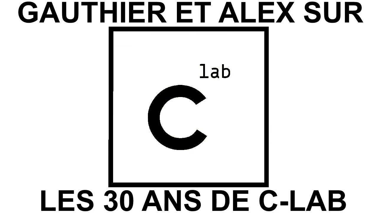 Gauthier et Alex sur C-Lab : Les 30 ans de C-Lab (07/02/26)