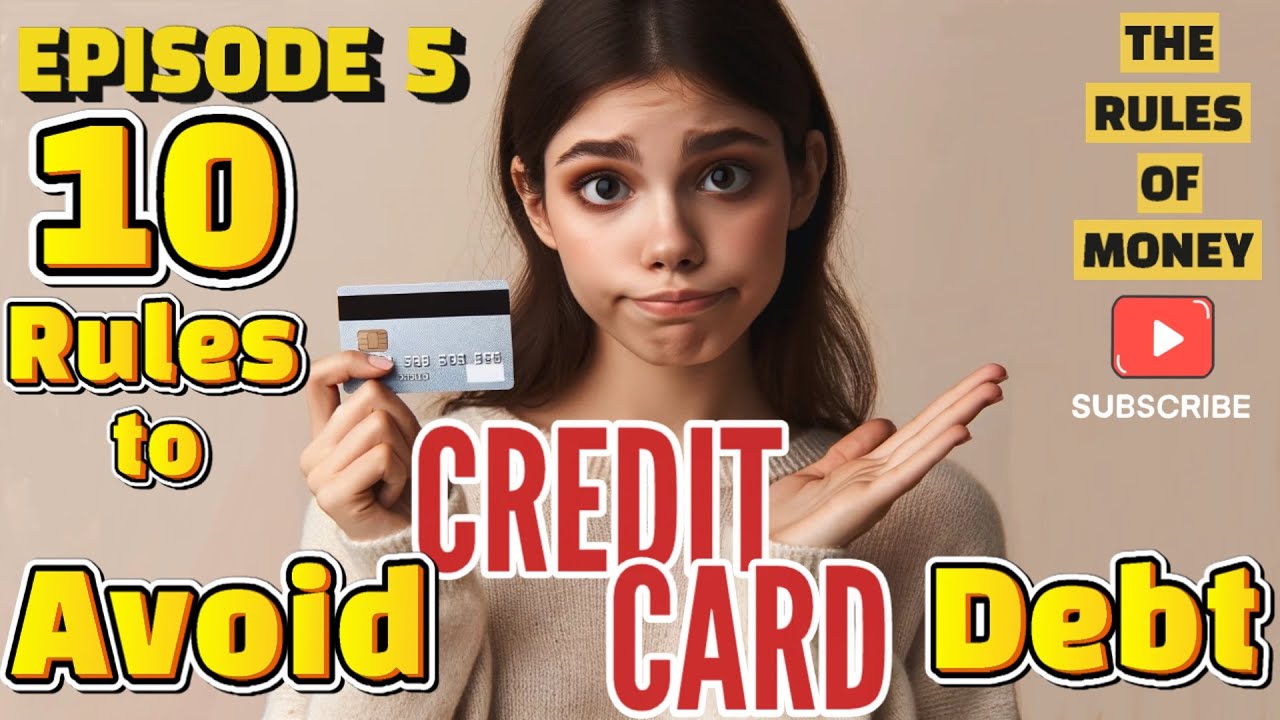 The Rules of Money: 10 RULES TO AVOID CREDIT CARD DEBT