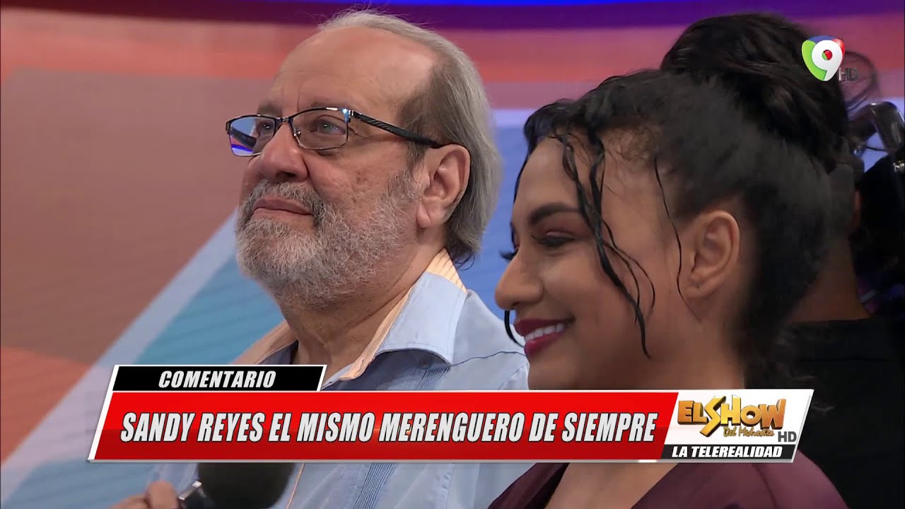 Sandy Reyes Merenguero en El show del Mediodía