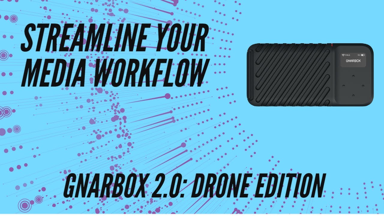 Gnarbox 2.0 Drone Edition - Streamlining Your Media Workflow