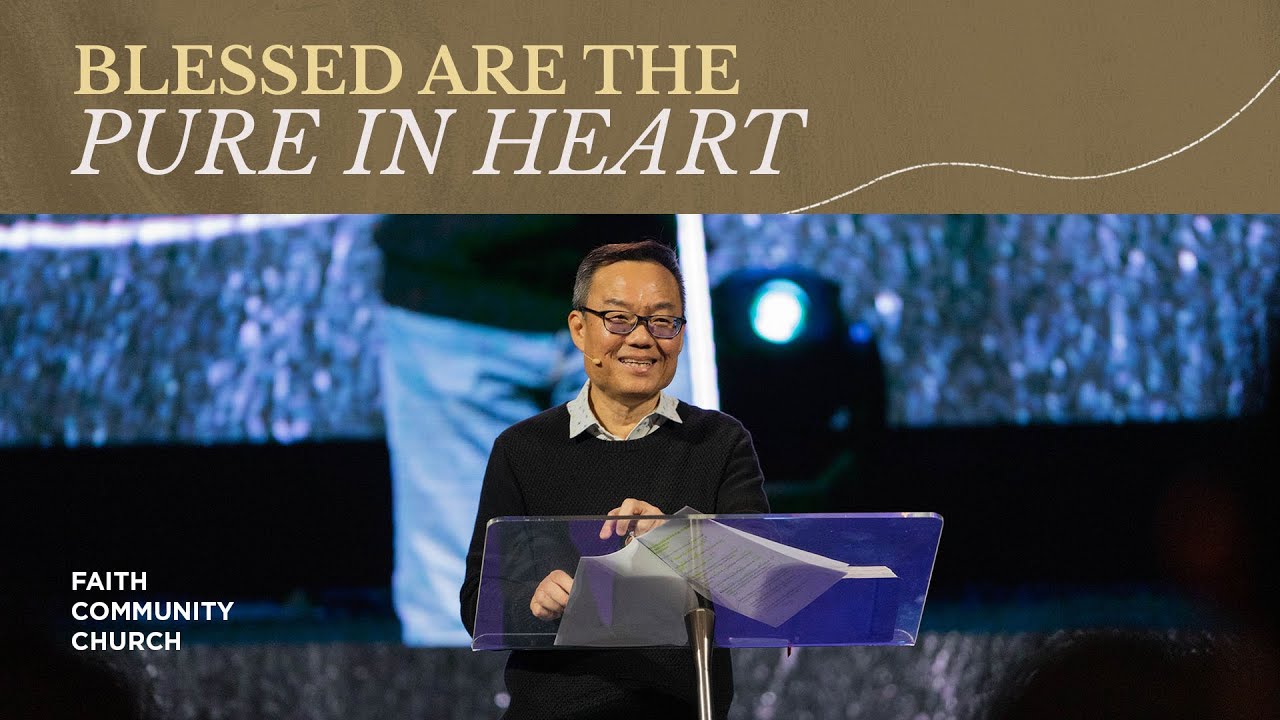 [Beatitudes] Blessed Are The Pure| Benny Ho