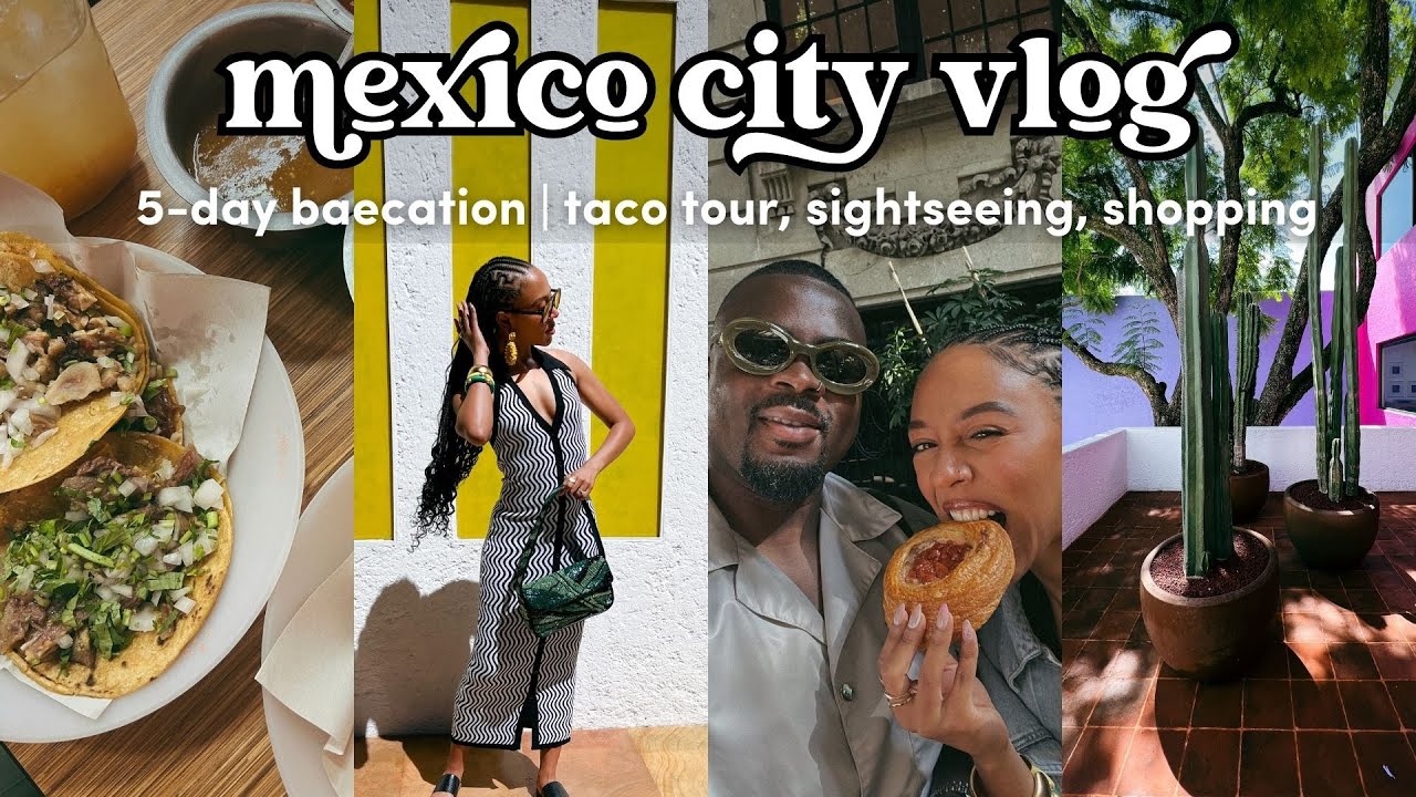 Mexico City Vlog | best restaurants, things to do, where to stay