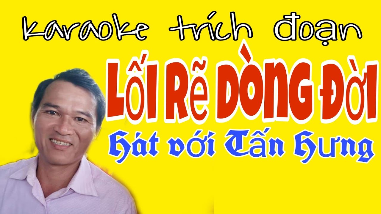 Karaoke Trích đoạn Lối rẽ dòng đời. Thiếu Đào. Hát với Tấn Hưng.