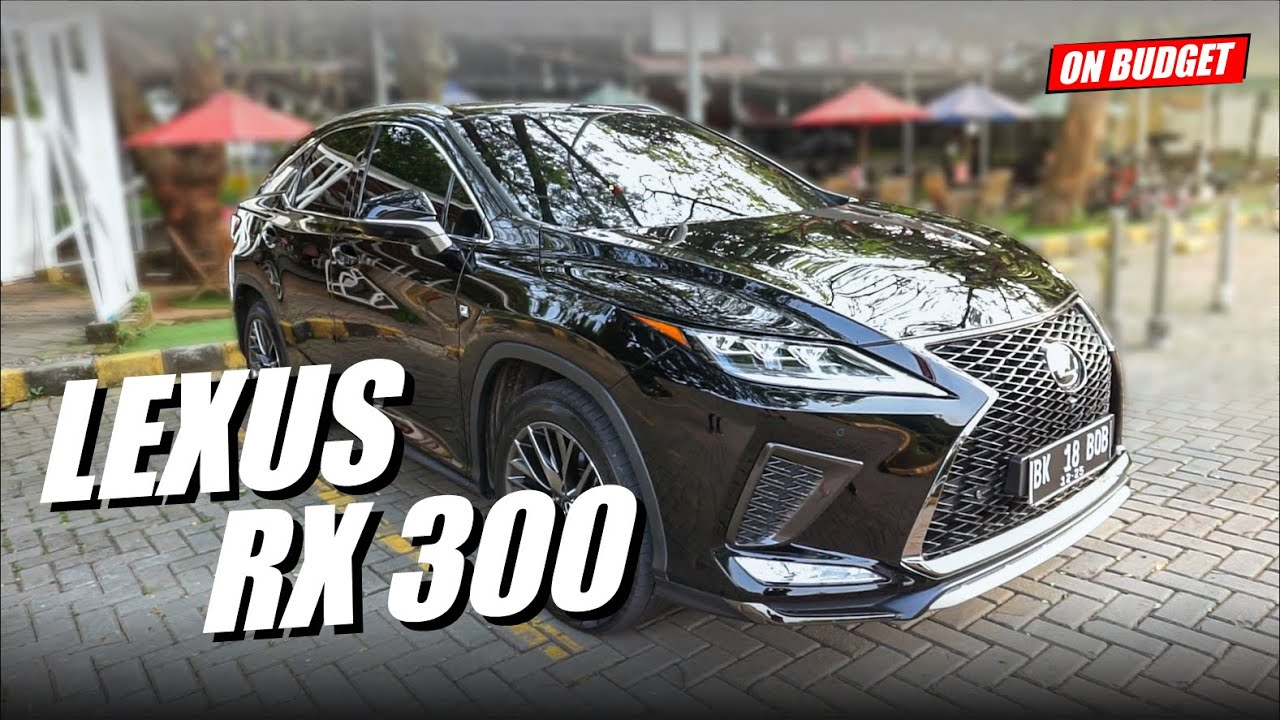 LEXUS RX300 F SPORT - SALAH SATU SUV MEWAH DARI LEXUS | ON BUDGET 12