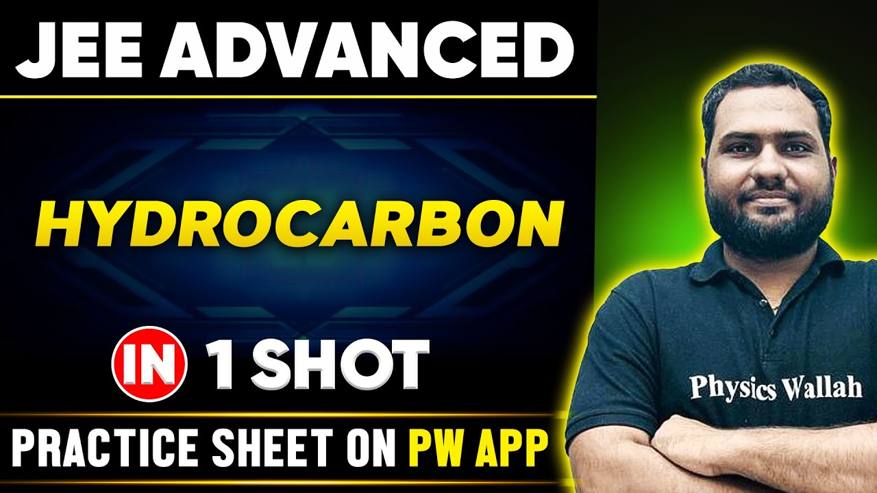 HYDROCARBON in One Shot | JEE ADVANCED 💪 | Basics to PYQs 🔥