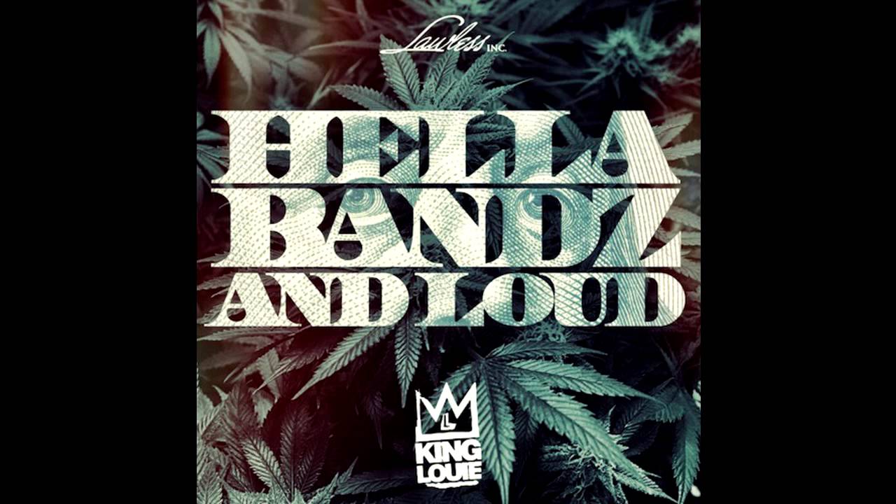 King Louie - Hella Bandz And Loud