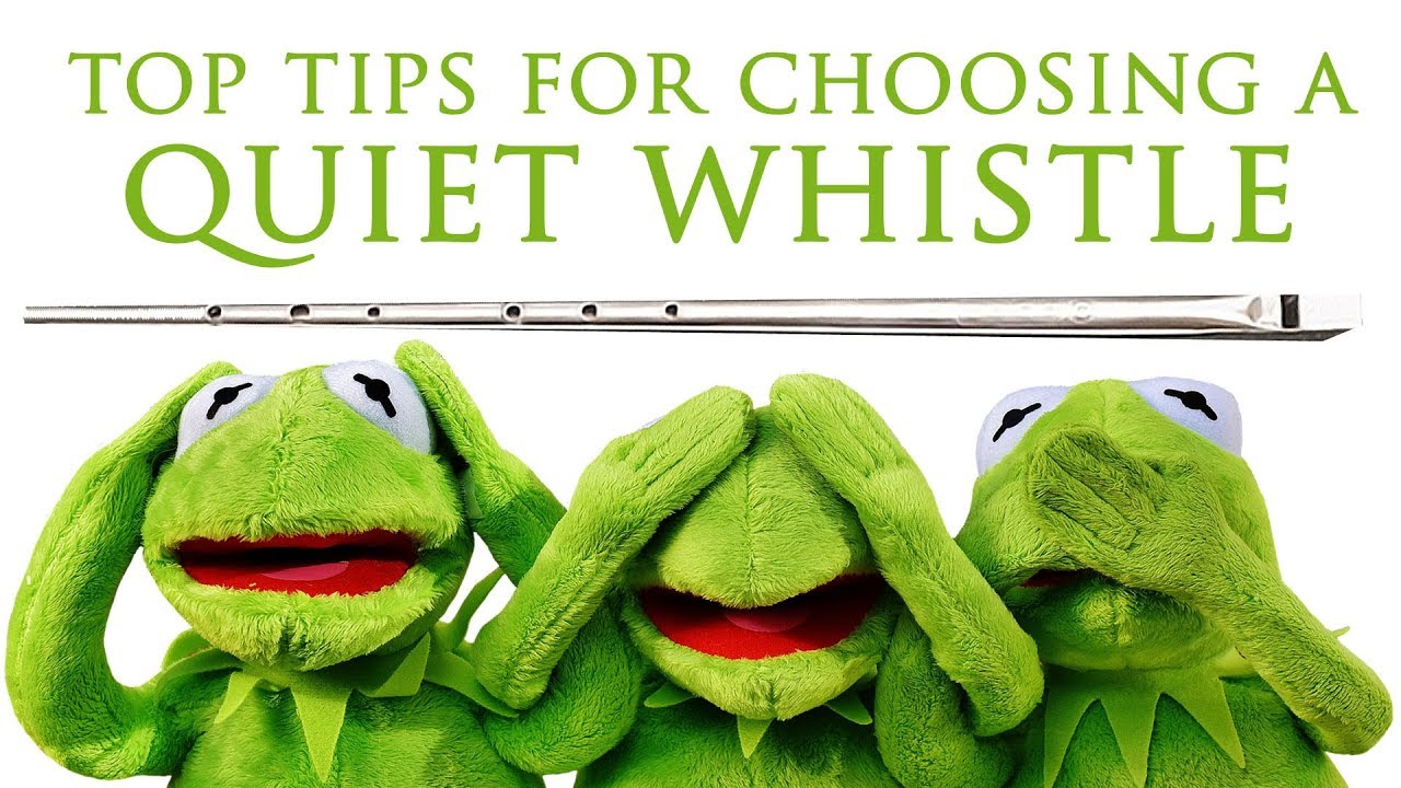 SHHH - Tips For Choosing A Quiet Tin Whistle - AND QUIETENING YOUR OWN