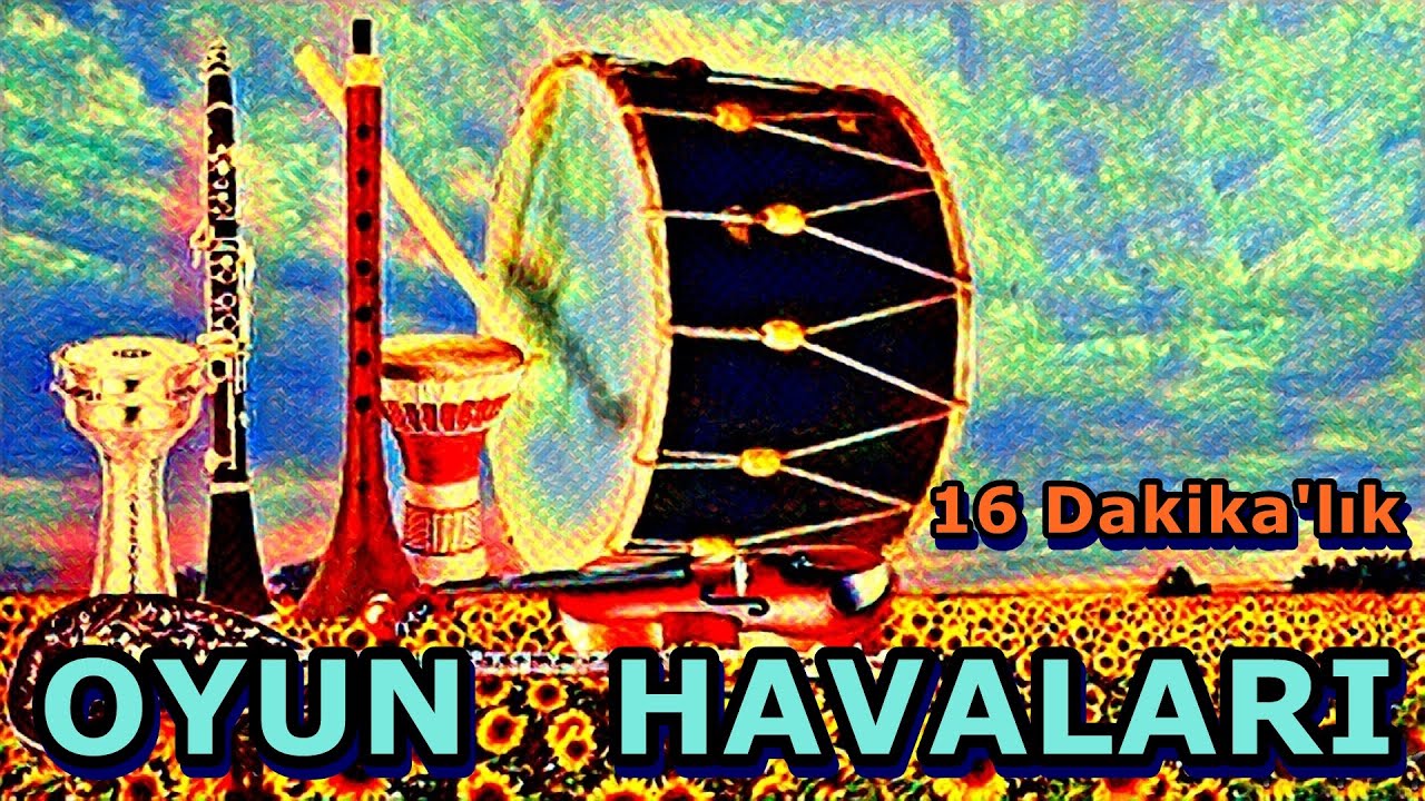💃💃  OYUN  HAVASI  16 dakika  💃💃🎻👋 👋👋  😊OFFF..OFFF......😊
