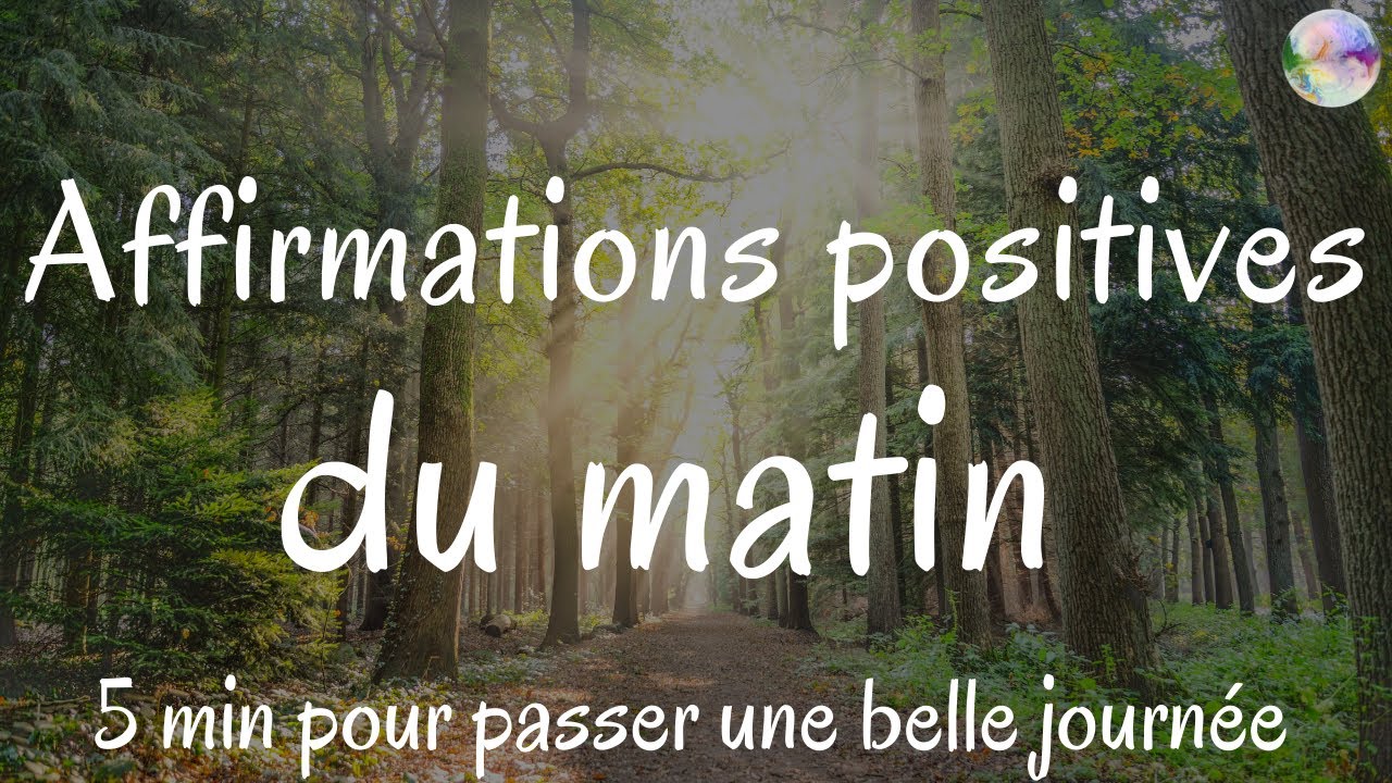 50 Affirmations positives du matin | 5 min pour booster votre &eacute;nergie et passer une belle journ&eacute;e