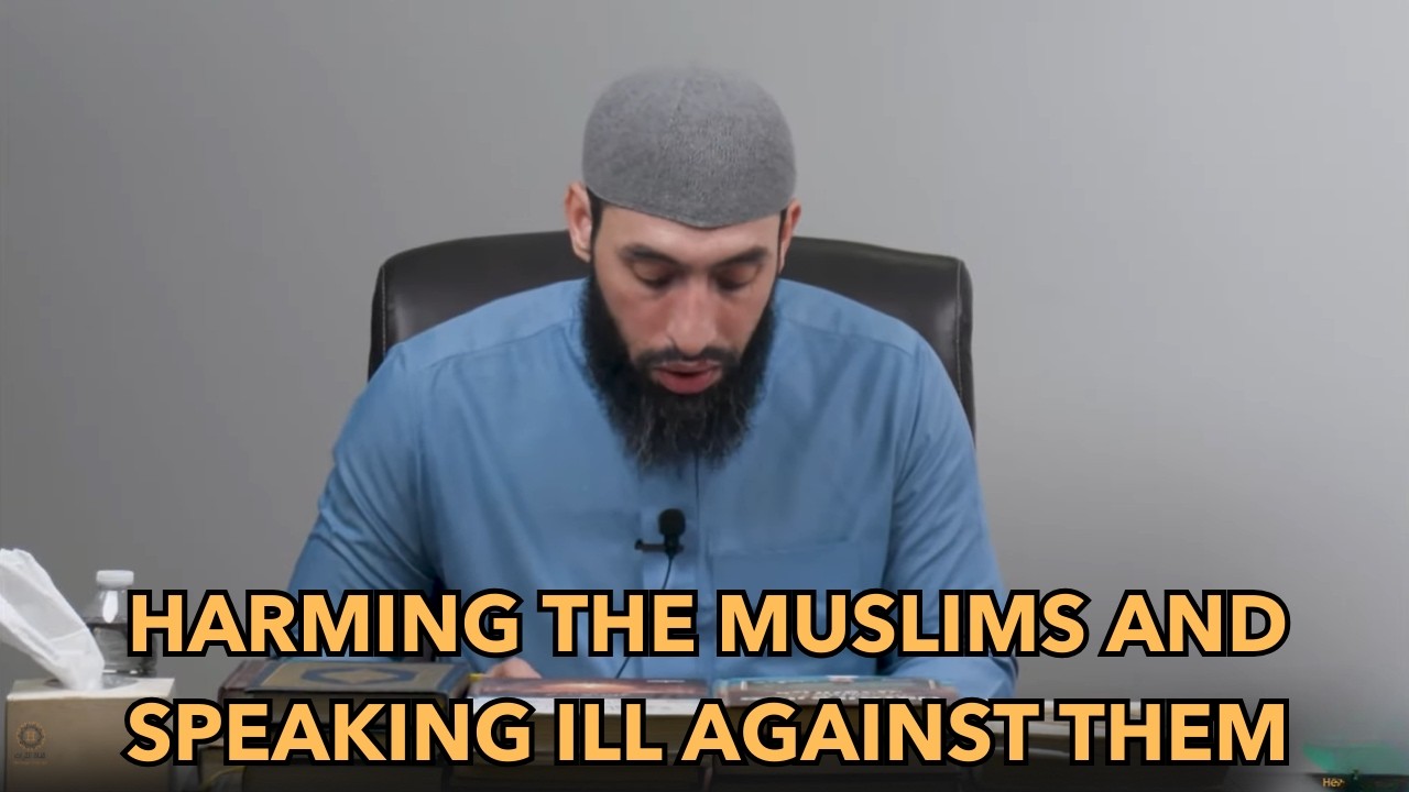 Harming the Muslims and Speaking Ill Against Them