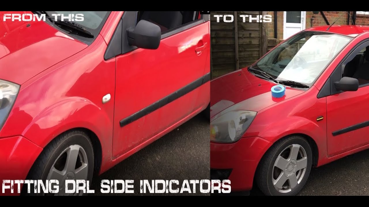 Fitting DRL side indicators to my MK6 Ford Fiesta