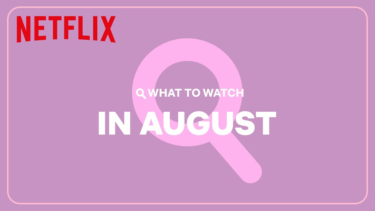 New on Netflix | August 2022