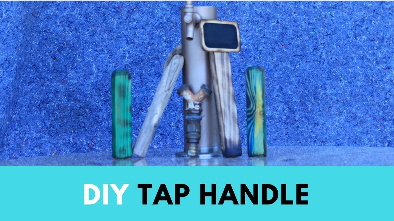DIY Tap Handle