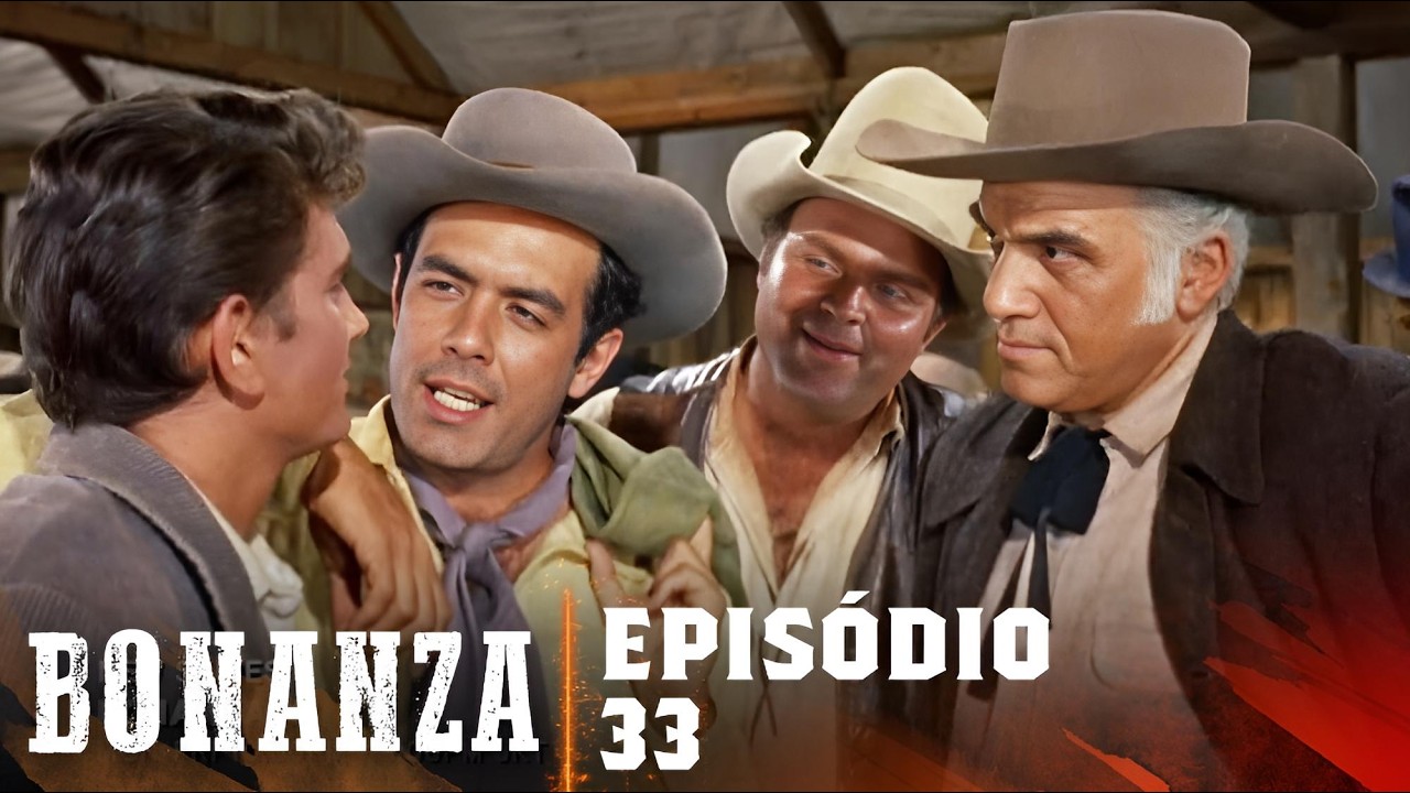 Bonanza | Episódio 33 | Série De Faroeste | FULL HD Bonanza
