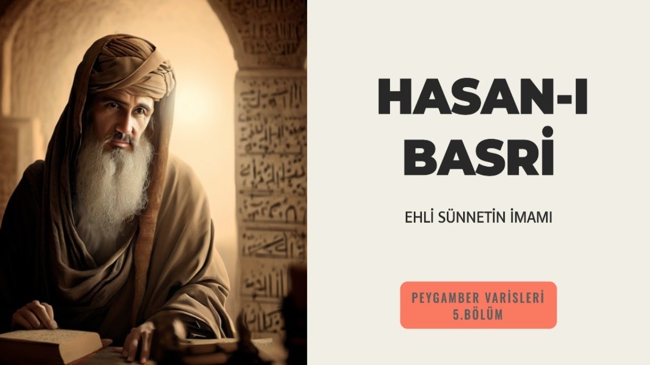 Hasan-ı Basri | Tabiin Neslinin Büyük İmamı | İslam Alimlerinin Hayatları B:5