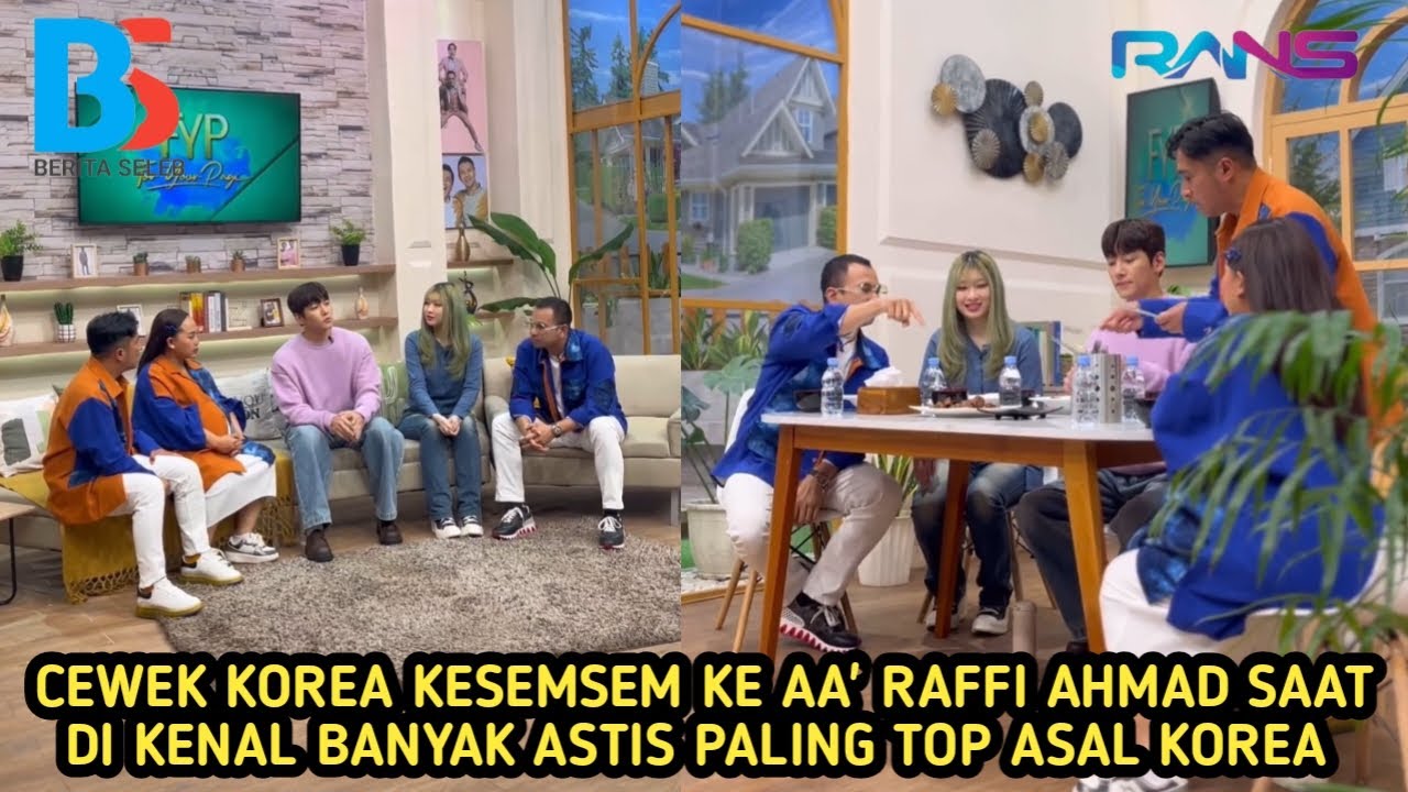 CEWEK KOREA KAGUM DENGAN RAFFI AHMAD KARNA DI KENAL OLEH ASTIS TOP KOREA DI BONGKAR JICHANGWOOK