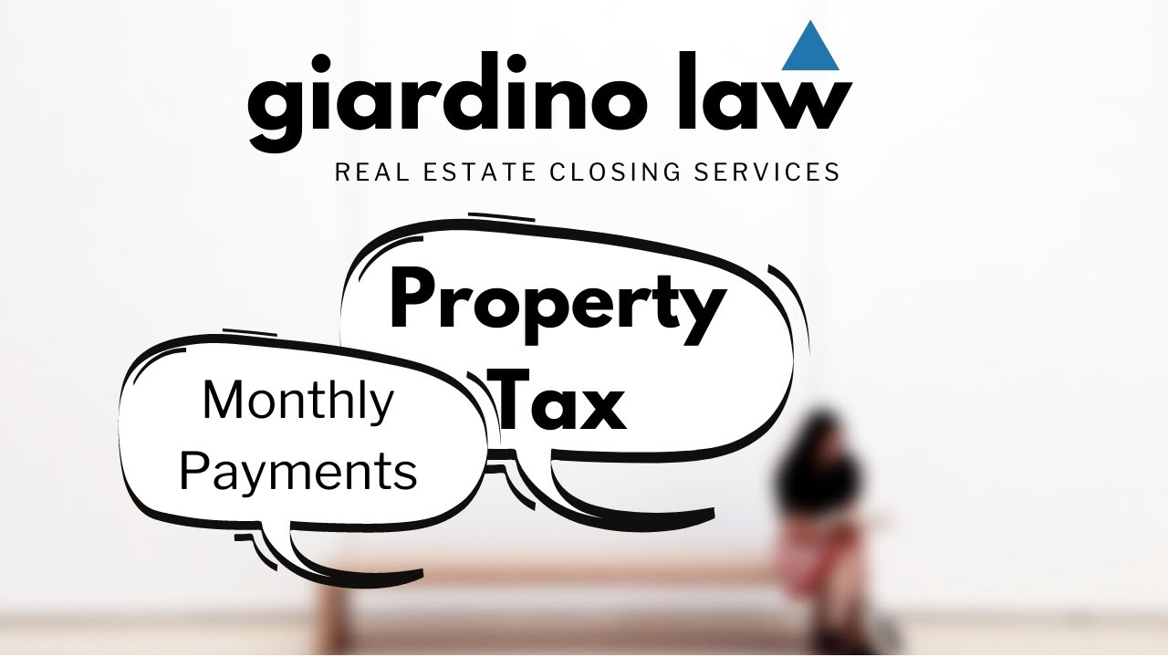 Property Tax: Monthly Payment l Giardino Law 💼