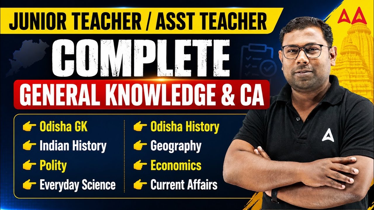 JUNIOR TEACHER / ASST TEACHER | COMPLETE GENERAL KNOWLEDGE & CA | Odisha GK | All PYQs in One Class