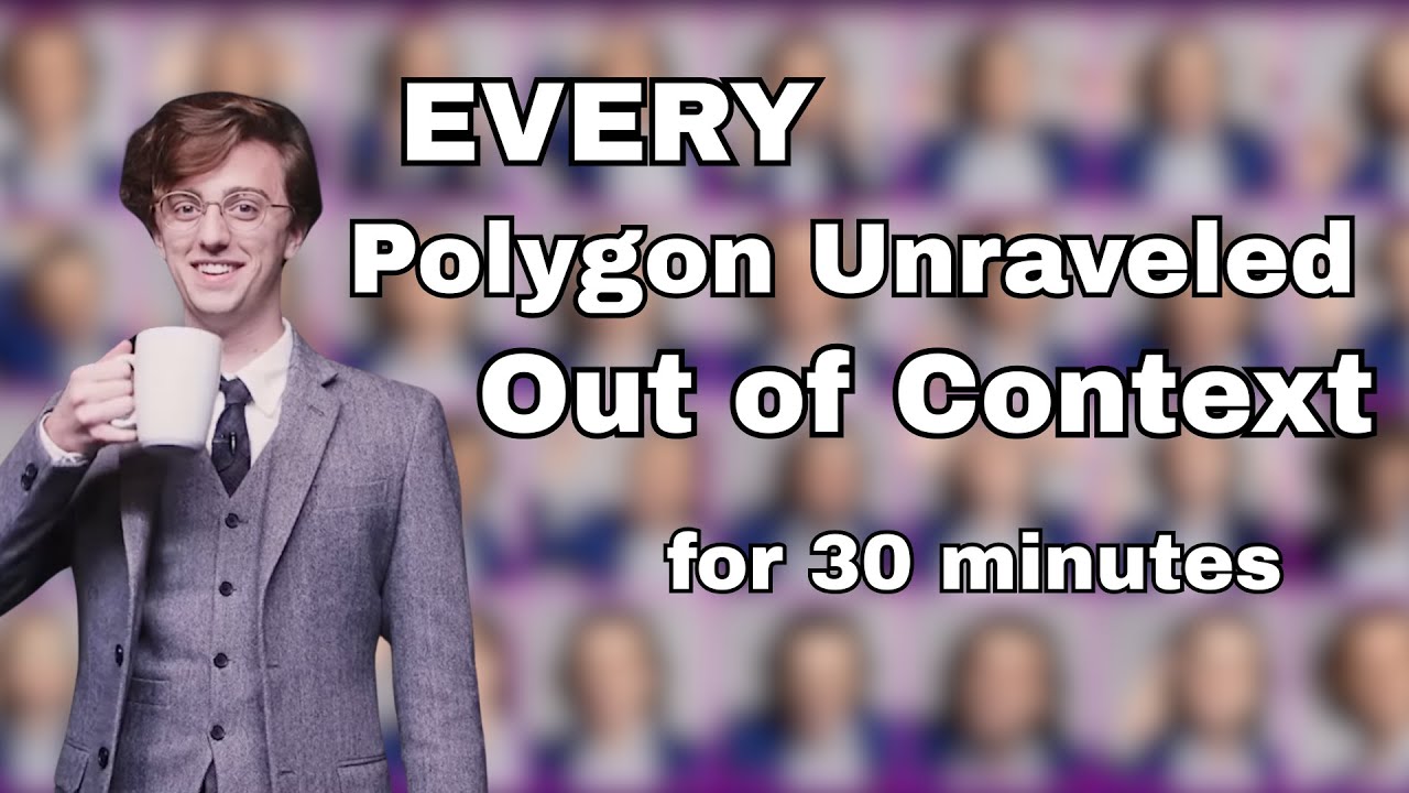 polygon's unraveled out of context