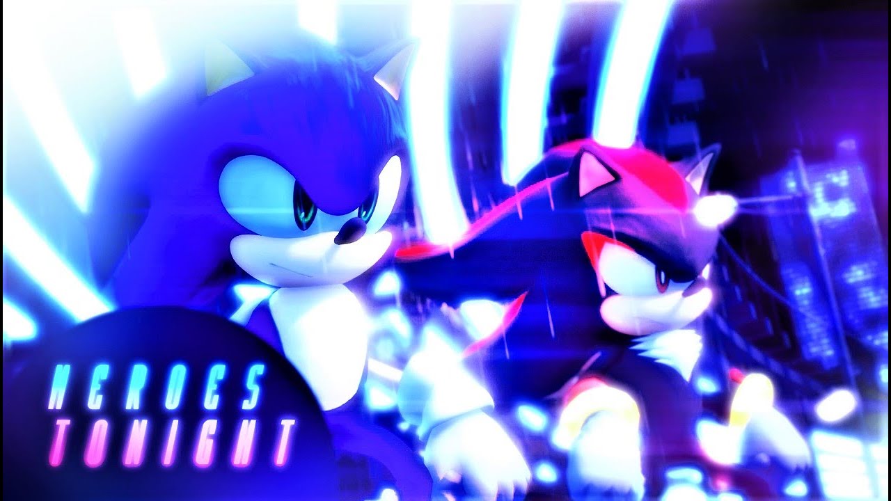 【Sonic MMD】「Heroes Tonight 🌙」| (ft. Sonic, Shadow & Gadget)