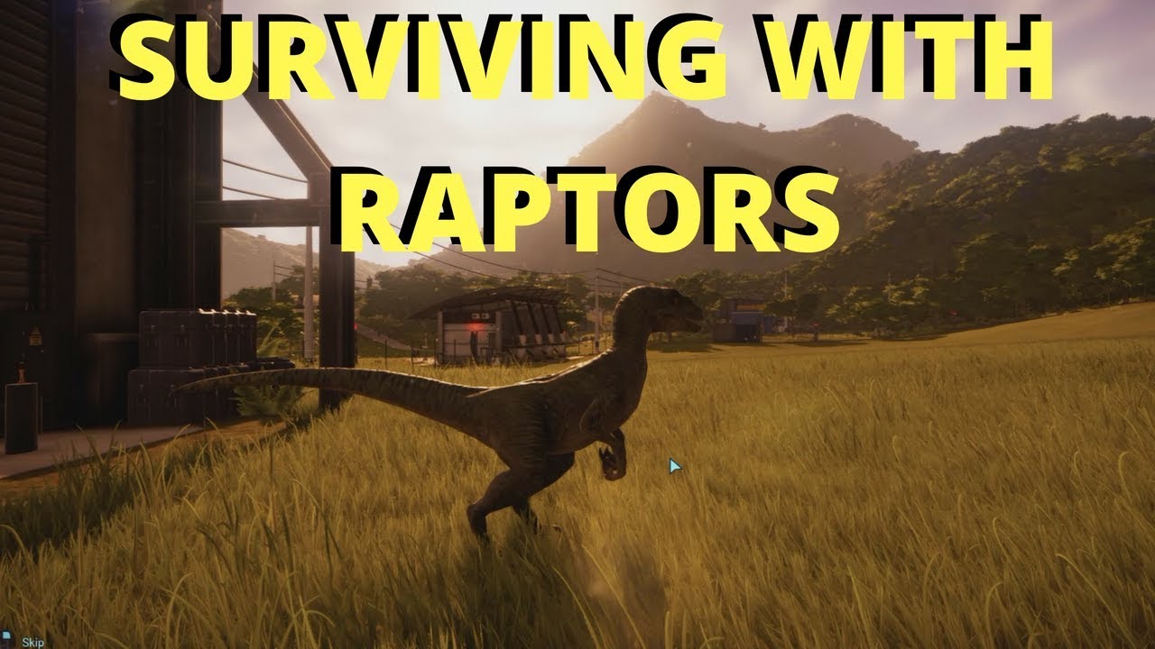 Surviving with Raptors- Jurassic World Evolution